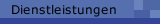 Dienstleistungen